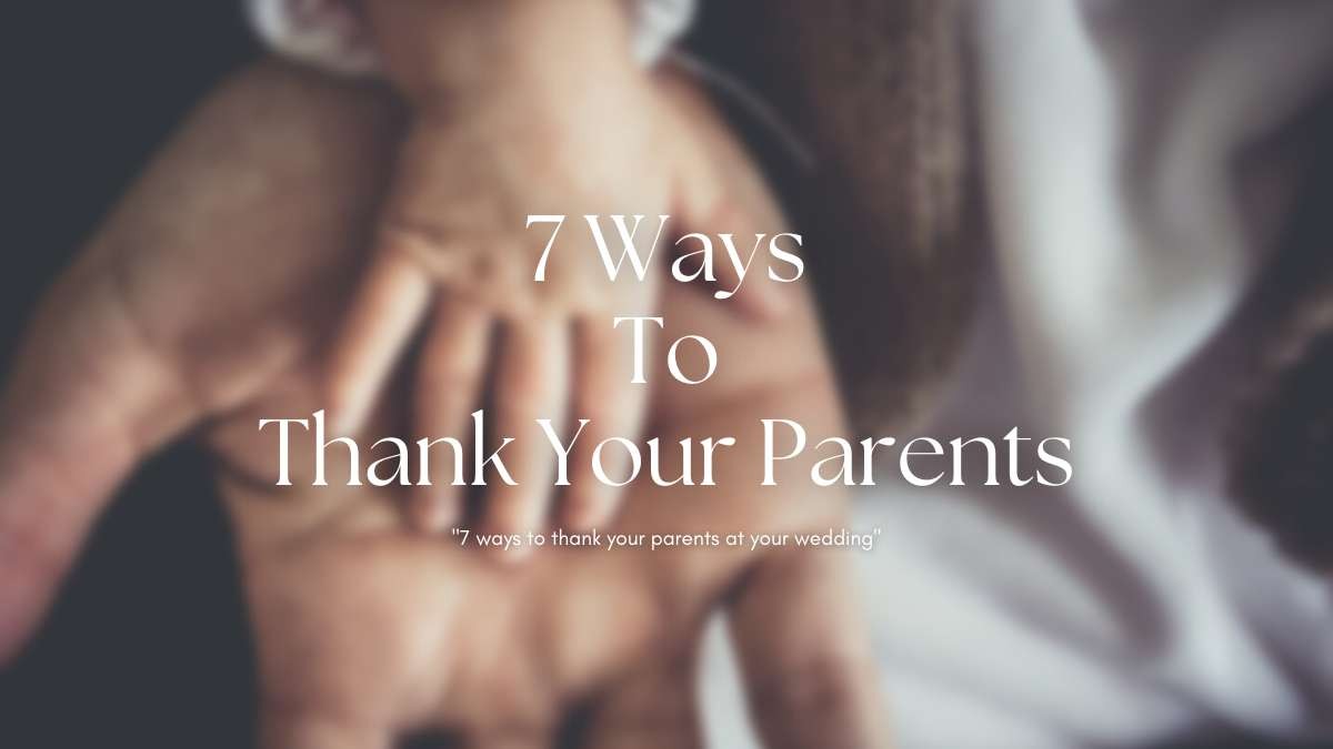 如何在婚禮上感謝父母，7種方法讓爸媽超感動