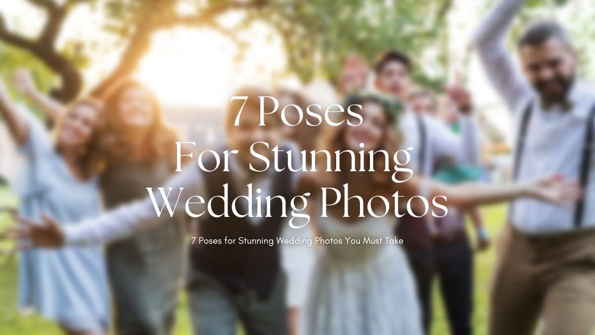 7個Pose，婚禮必拍超美照片